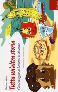 Tutta un'altra storia. Come spiegare ai ba...