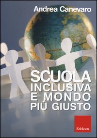 Scuola inclusiva e mondo più giusto. Con ...
