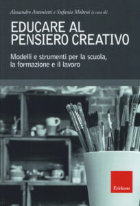 Educare al pensiero creativo. Modelli e st...