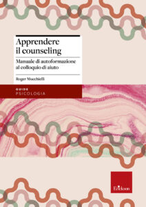 Apprendere il counseling. Manuale di autof...