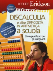 Discalculia e altre difficoltà in matematica a scuola. Strategie efficaci per gli insegnanti. Con Contenuto digitale per download e accesso online