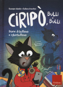 Ciripò, bulli e bulle. Storie di bullismo...