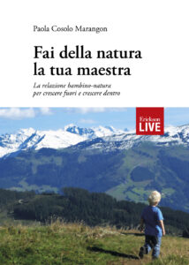 Fai della natura la tua maestra. La relazi...