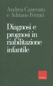 Diagnosi e prognosi in riabilitazione infa...