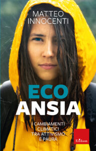 Ecoansia. I cambiamenti climatici tra atti...