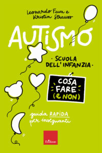 Autismo. Cosa fare (e non). Scuola dell'in...