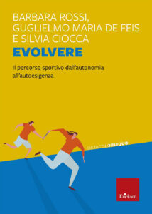 Evolvere. Il percorso sportivo dall'autono...
