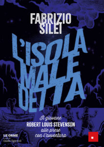 Isola maledetta. Il giovane Robert Louis Stevenson alle prese con l'avventura (L')