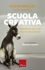Scuola creativa. Manifesto per una nuova e...