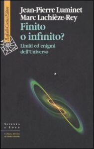 Finito o infinito? Limiti ed enigmi dell'u...