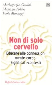 Non di solo cervello. Educare alle conness...