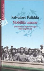 Mobilità umane. Introduzione alla sociolo...