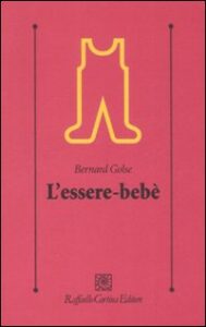 Essere-bebè (L')