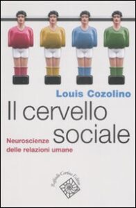 Cervello sociale. Neuroscienze delle relaz...
