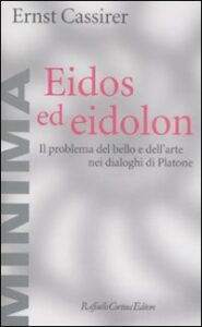 Eidos ed eidolon. Il problema del bello e ...