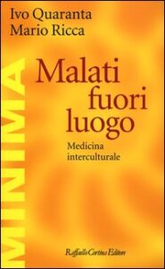 Malati fuori luogo. Medicina intercultural...