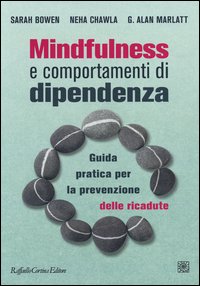 Mindfulness e comportamenti di dipendenza....