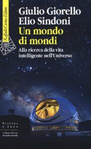 Mondo di mondi. Alla ricerca della vita in...