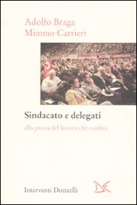 Sindacato e delegati. Alla prova del lavor...