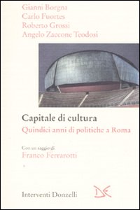 Capitale della cultura. Quindici anni di p...
