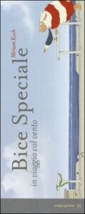 Bice speciale. In viaggio col vento. Ediz....