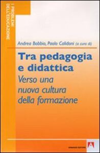 Tra pedagogia e didattica. Verso una nuova...