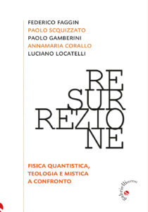 Resurrezione. Fisica quantistica, teologia...