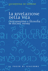 La rivelazione della vita. Cristianesimo e...