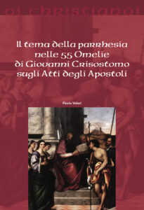 Il tema della parrhesia nelle 55 omelie di...