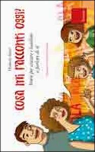 Cosa mi racconti oggi? Storie per aiutare ...