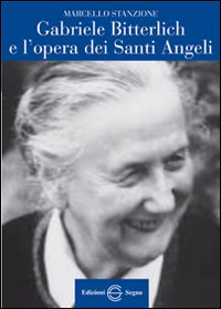Gabriele Bitterlich e l'opera dei santi an...