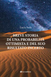 Breve storia di una probabilità ottimista...