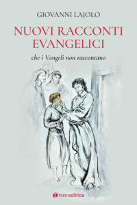 Nuovi racconti evangelici che i Vangeli no...