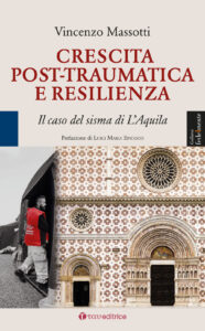 Crescita post-traumatica e resilienza. Il caso del sisma di L¿Aquila