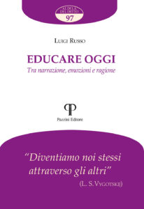 Educare oggi. Tra narrazione, emozioni e r...