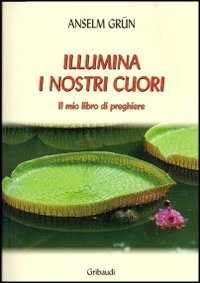 Illumina i nostri cuori. Il mio libro di p...