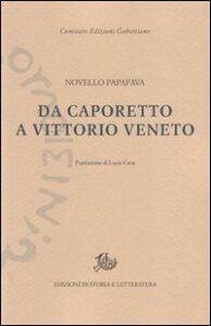 Da Caporetto a Vittorio Veneto