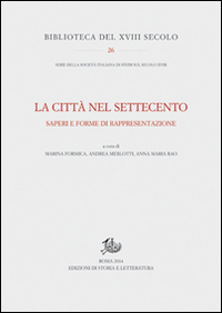 Città nel Settecento. Saperi e forme di r...