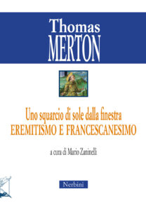 Squarcio di sole dalla finestra. Eremitismo e francescanesimo (Uno)