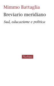 Breviario meridiano. Sud, educazione e pol...