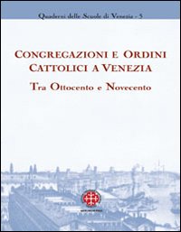 Congregazioni e ordini cattolici a Venezia...