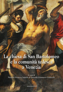 Chiesa di San Bartolomeo e la comunità tedesca a Venezia. Ediz. illustrata (La)