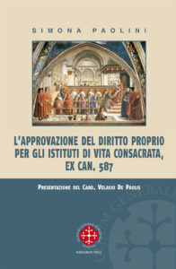 Approvazione del diritto proprio per gli istituti di vita consacrata (L')