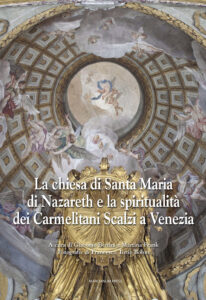 Chiesa di Santa Maria di Nazareth e la spiritualità dei Carmelitani Scalzi a Venezia. Ediz. illustrata (La)