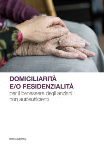 Domiciliarità e/o residenzialità per il ...