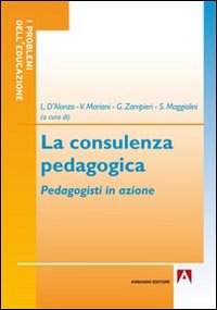 Consulenza pedagogica. Pedagogisti in azio...