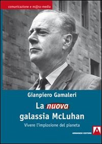Nuova galassia McLuhan (La)