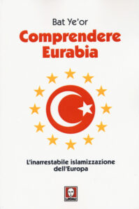 Comprendere Eurabia. L'inarrestabile islam...