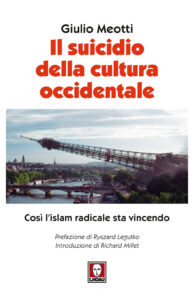 Suicidio della cultura occidentale. Così l'islam radicale sta vincendo (Il)