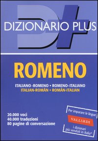 Dizionario romeno. Italiano-romeno, romeno...